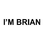 I'M BRIAN