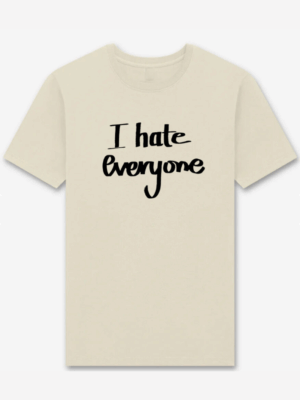 MILKWHITE - T-SHIRT I HATE EVERYONE
